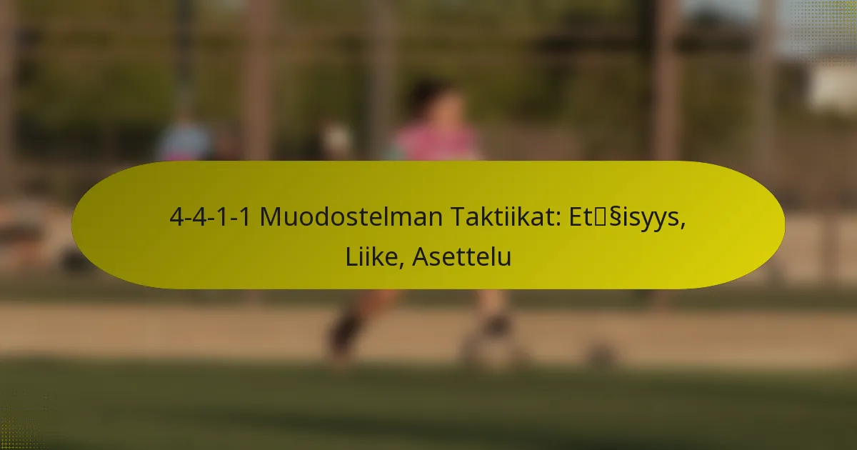 4-4-1-1 Muodostelman Taktiikat: Etäisyys, Liike, Asettelu