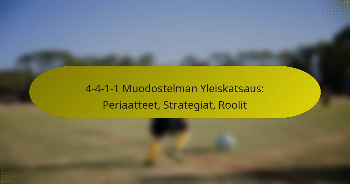 4-4-1-1 Muodostelman Yleiskatsaus: Periaatteet, Strategiat, Roolit