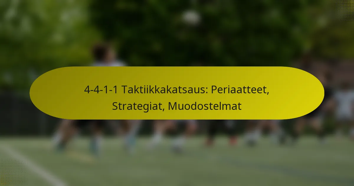 4-4-1-1 Taktiikkakatsaus: Periaatteet, Strategiat, Muodostelmat