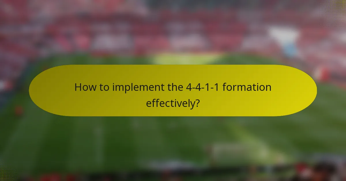 How to implement the 4-4-1-1 formation effectively?